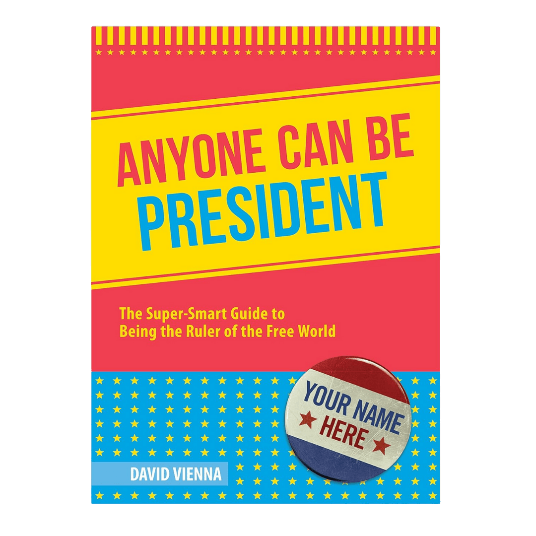 Anyone Can Be President