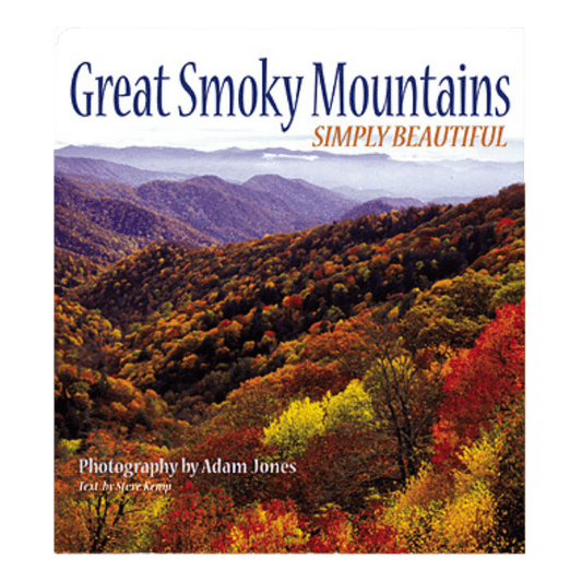 The Great Smoky Mountains: Simply Beautiful