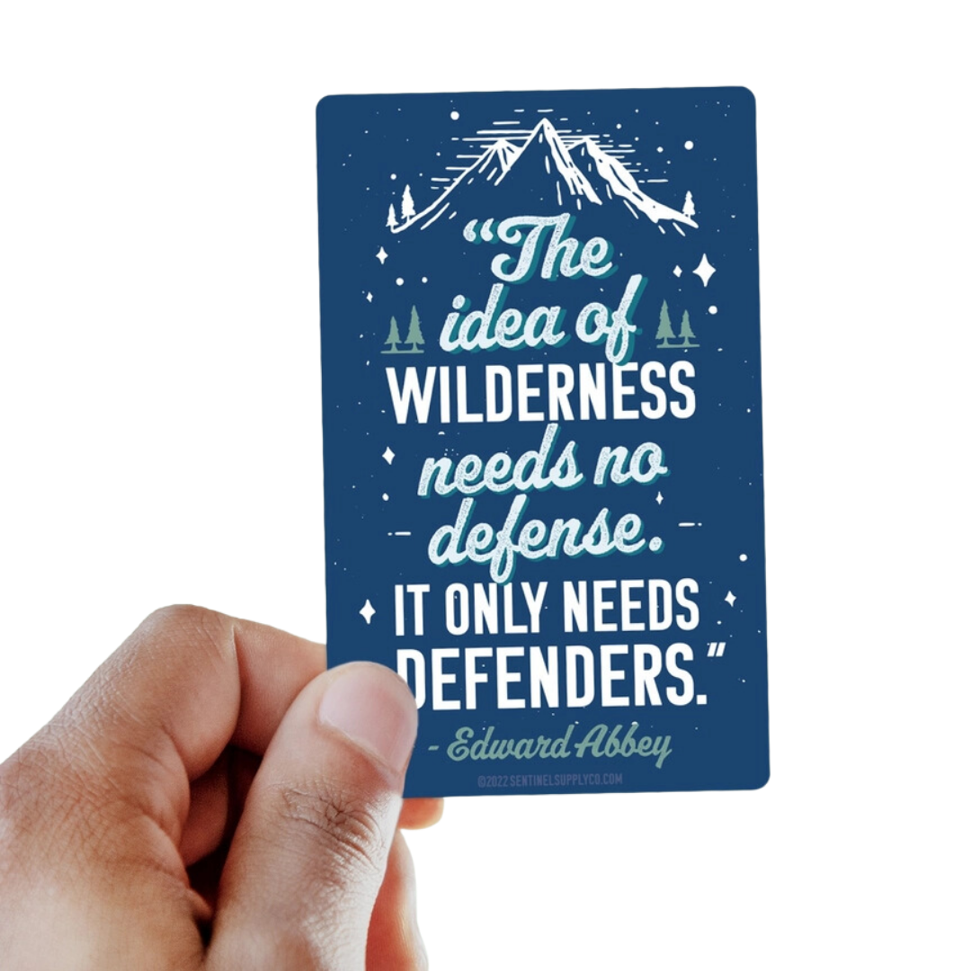 Edward Abbey Wilderness Defenders Quote Sticker