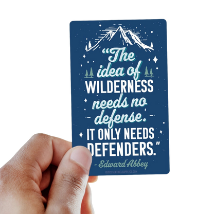 Edward Abbey Wilderness Defenders Quote Sticker