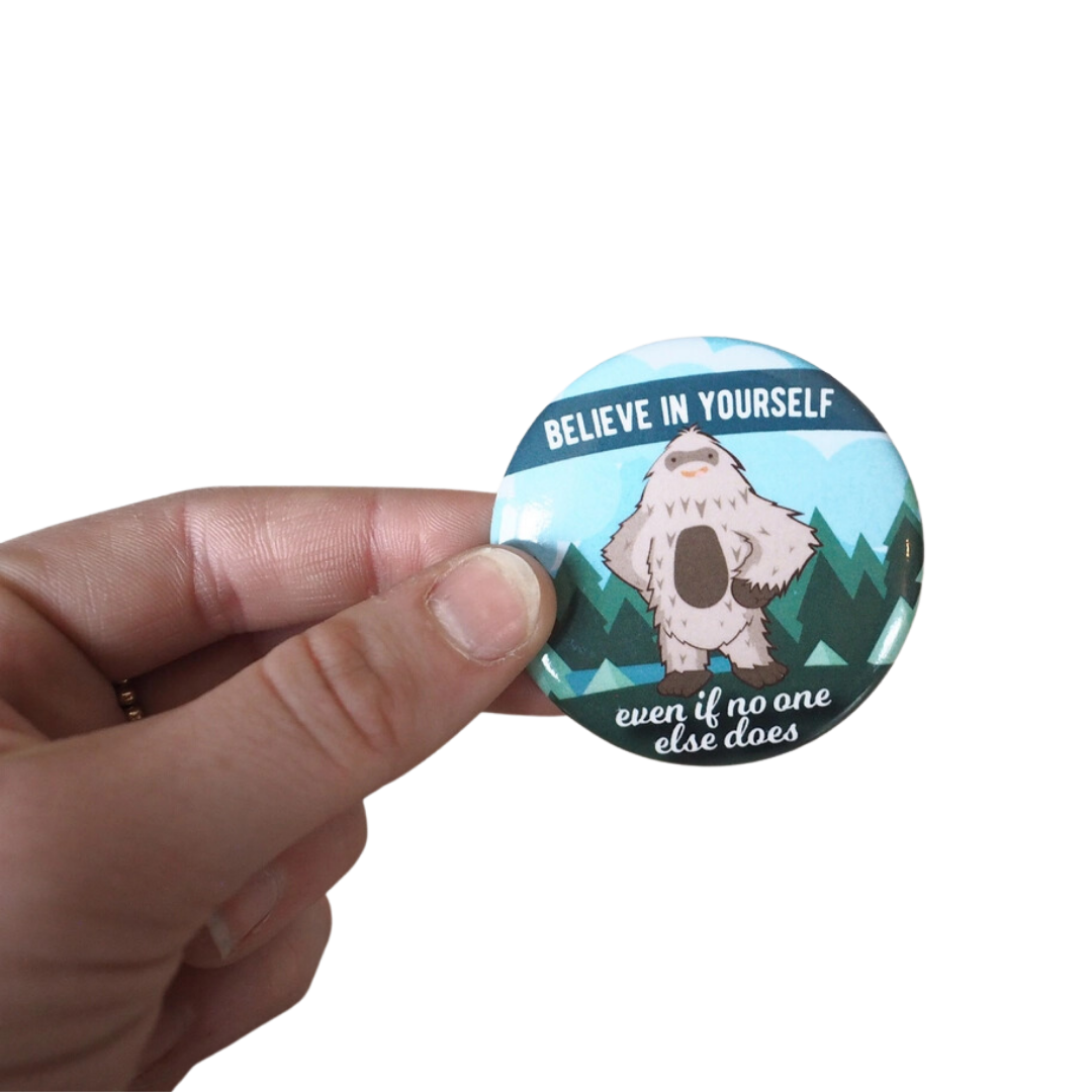 Believe in Yourself Sasquatch Fridge Magnet