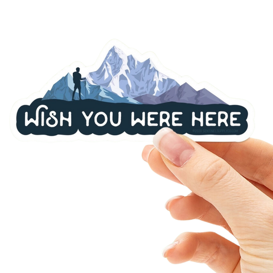 Wish You Were Here Mountain Sticker