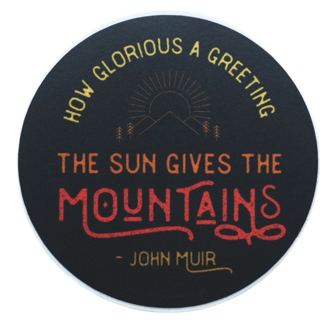 John Muir Round Mountain Quote Sticker