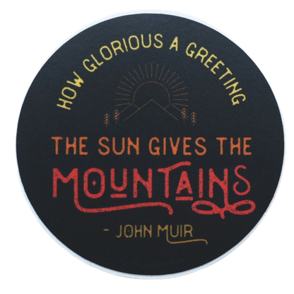 John Muir Round Mountain Quote Sticker