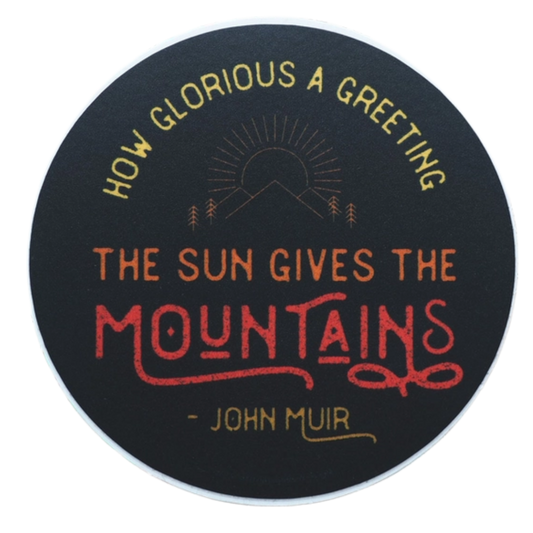 John Muir Round Mountain Quote Sticker