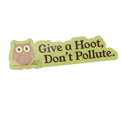 Give a Hoot Don't Pollute Owl Sticker