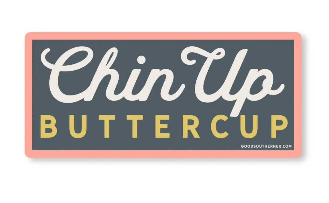 Chin Up Buttercup Vinyl Sticker